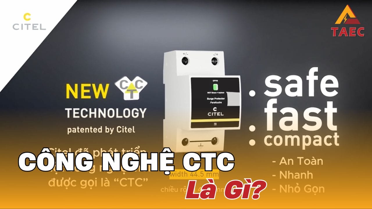 Công Nghệ CTC cho Thiết bị Chống sét là gì ?