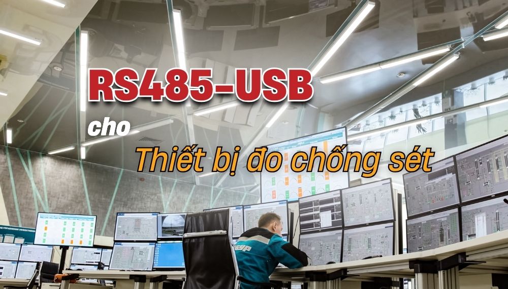 Bộ chuyển đổi RS485 USB: Kết nối Máy tính với Thiết bị đo Chống sét