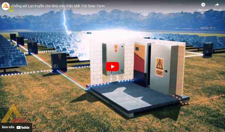 Video Giải pháp Chống sét cho Trang trại Điện Mắt Trời Solar Farm