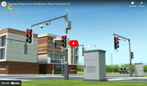 Video giải pháp chống sét cho hệ thống quản lý giao thông thông minh ITS
