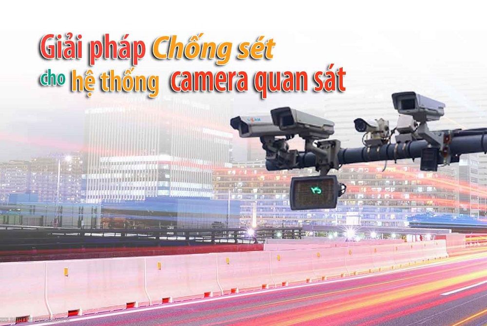 Giải pháp chống sét cho hệ thống Camera IP
