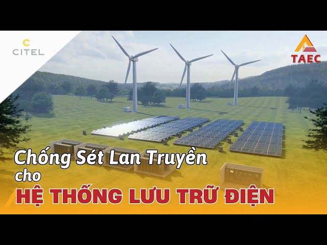 Video Giải pháp Chống sét cho Hệ thống Tích trữ Điện năng