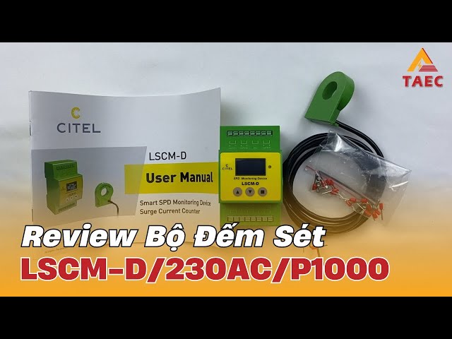REVIEW BỘ ĐẾM SÉT THÔNG MINH LSCM-D/230AC/P1000 | TAEC