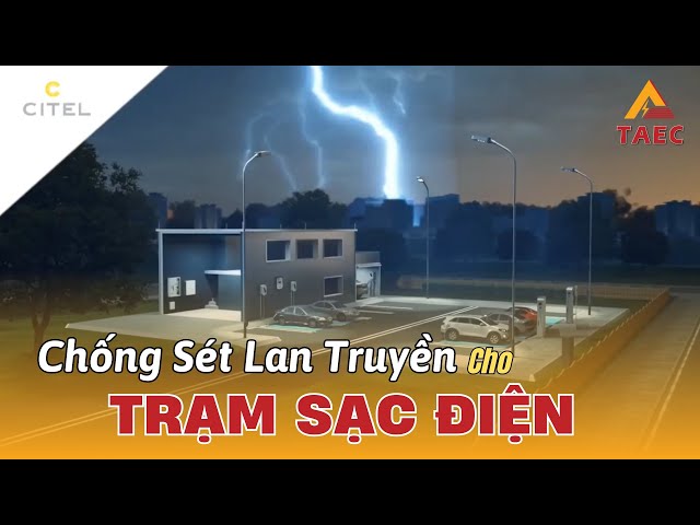 Video Giải pháp Chống sét cho Hạ tầng Trạm Sạc Điện