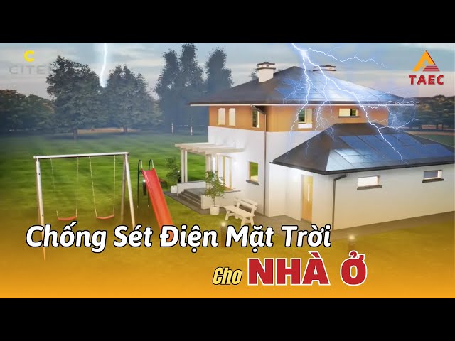 Video Giải pháp bảo vệ chống sét cho Điện mặt trời nhà ở