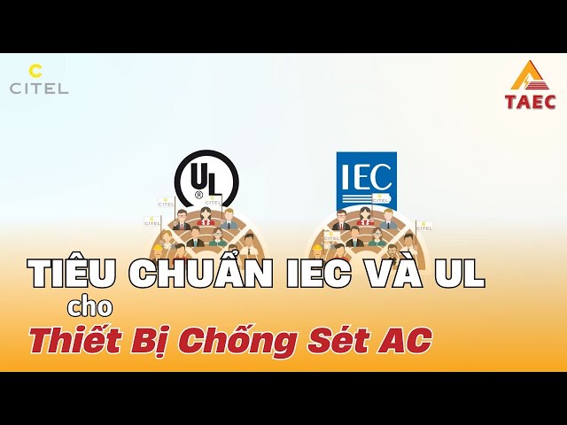 Video Tiêu chuẩn IEC và UL cho Thiết bị Chống sét AC